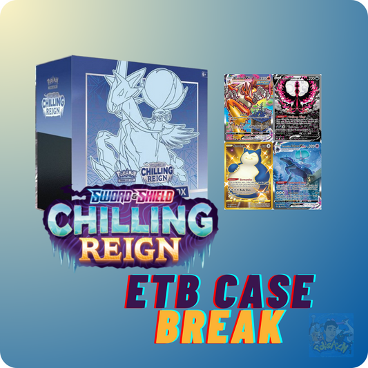 Chilling Reign ETB Case Break